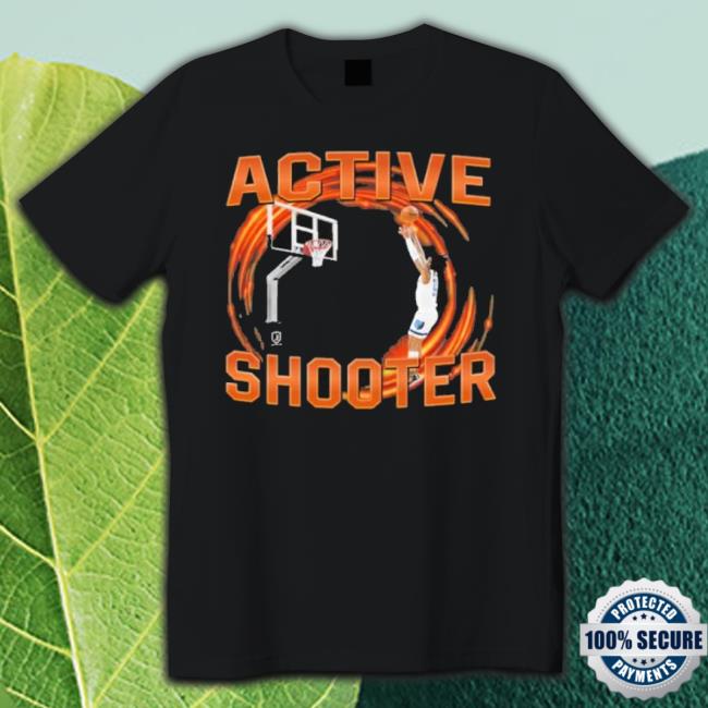 You Need Active Shooter Shirt